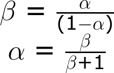 \beta=\frac{\alpha}{(1-\alpha), alpha=\frac{\beta}{\beta+1}